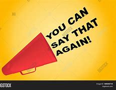 please say that again